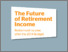 [thumbnail of Futureofretirementincome (2).pdf]